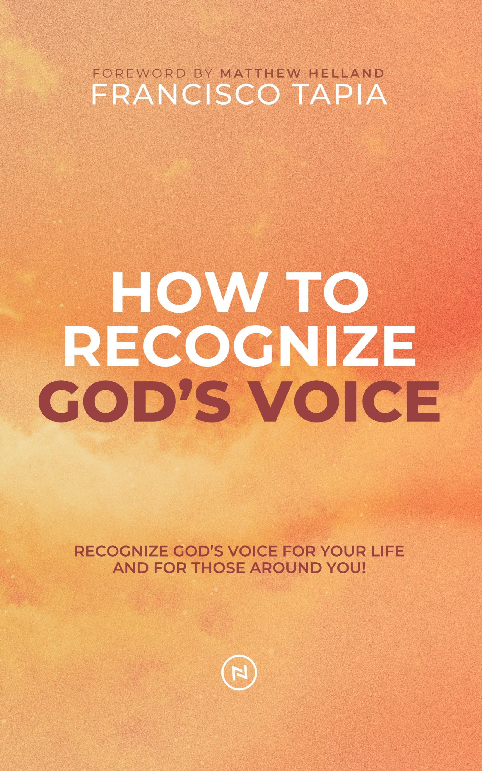 how to recognize hear god voice francisco tapia vineyard church prophetic matthew helland ruah school netherlands oklahoma city amsterdam